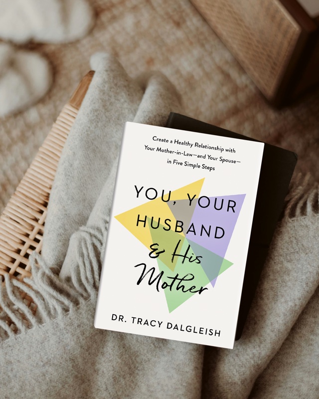 You, Your Husband & His Mother by Dr. Tracy Dalgleish